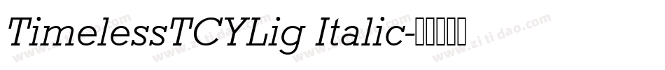 TimelessTCYLig Italic字体转换